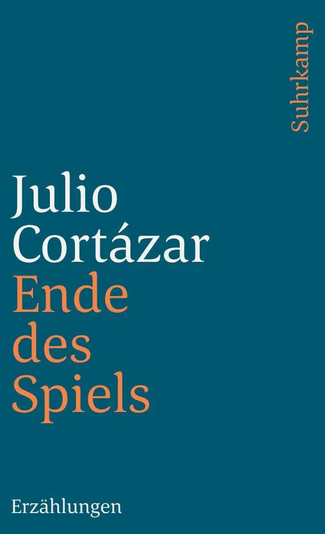 Cover: 9783518368732 | Ende des Spiels | Erzählungen. Aus dem Spanischen von Wolfgang Promies