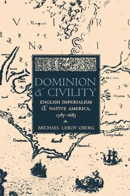Cover: 9780801488832 | Dominion and Civility | Michael Leroy Oberg | Taschenbuch | Englisch