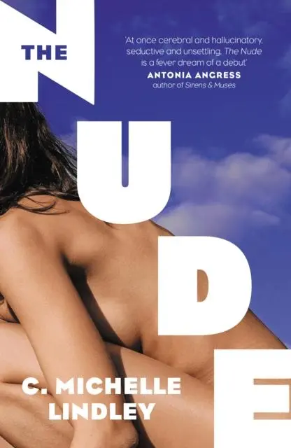 Cover: 9780857308832 | The Nude | C. Michelle Lindley | Taschenbuch | 320 S. | Englisch