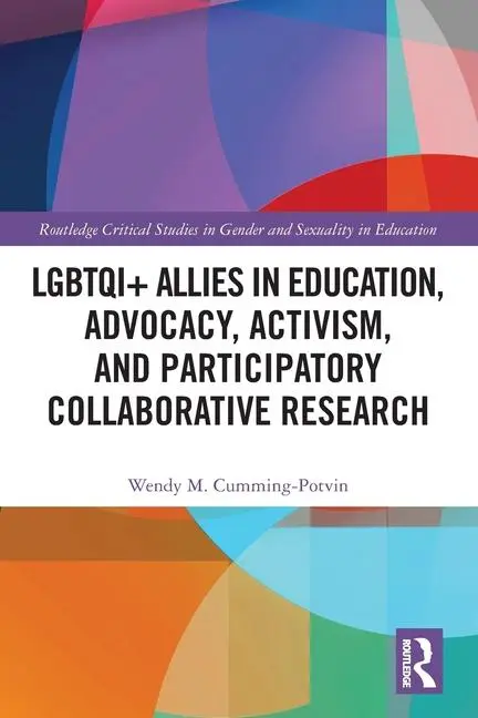 Cover: 9781032298832 | LGBTQI+ Allies in Education, Advocacy, Activism, and Participatory...