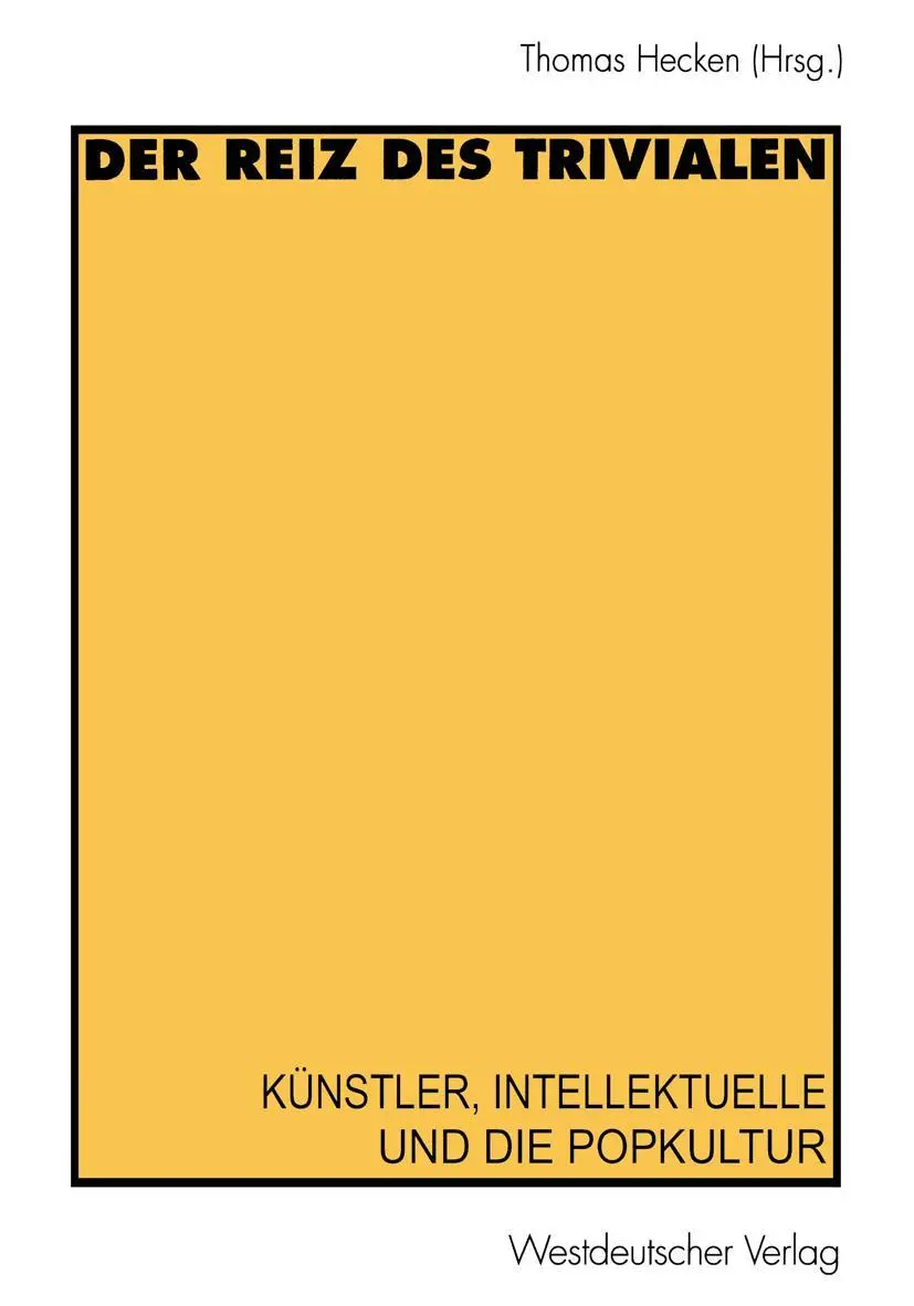 Cover: 9783531128832 | Der Reiz des Trivialen | Künstler, Intellektuelle und die Popkultur