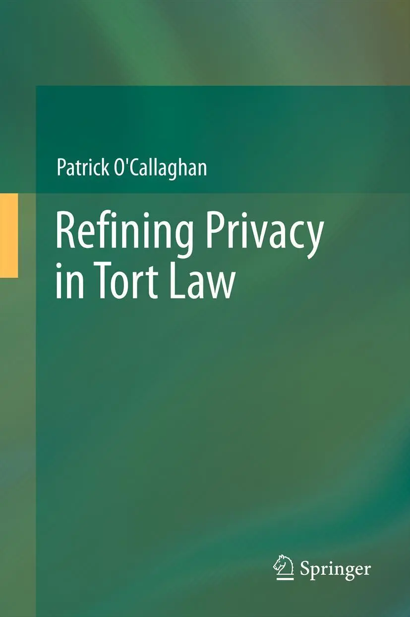 Cover: 9783642318832 | Refining Privacy in Tort Law | Patrick O'Callaghan | Buch | xviii