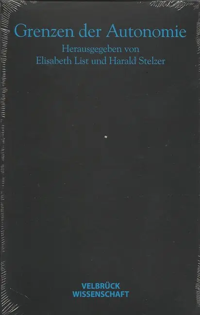 Cover: 9783938808832 | Grenzen der Autonomie | Elisabeth List (u. a.) | Taschenbuch | 264 S.