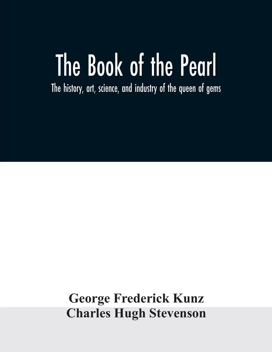 Cover: 9789354008832 | The book of the pearl; the history, art, science, and industry of...
