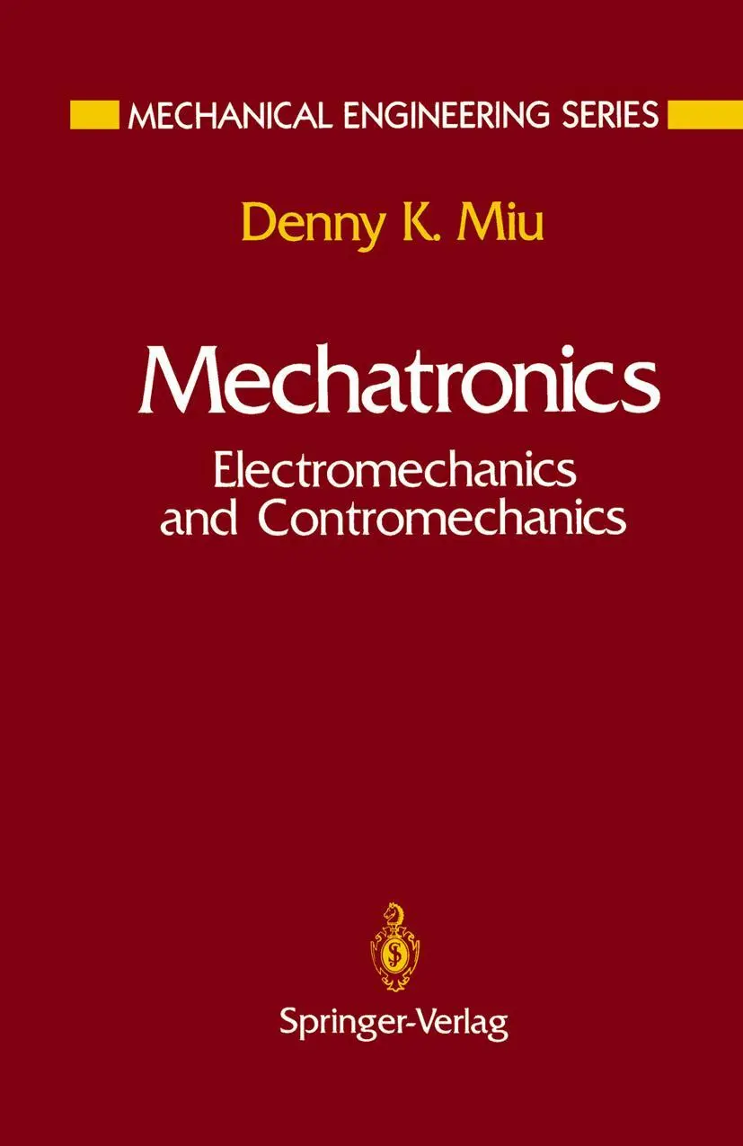Cover: 9780387978932 | Mechatronics | Electromechanics and Contromechanics | Denny K. Miu