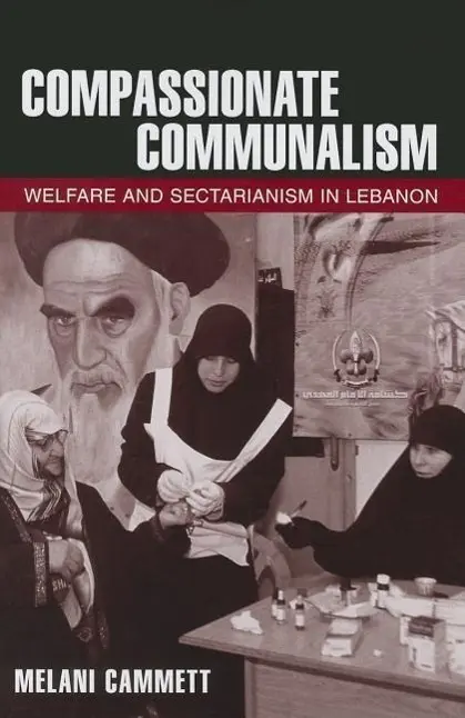 Cover: 9780801478932 | Compassionate Communalism – Welfare and Sectarianism in Lebanon | Buch