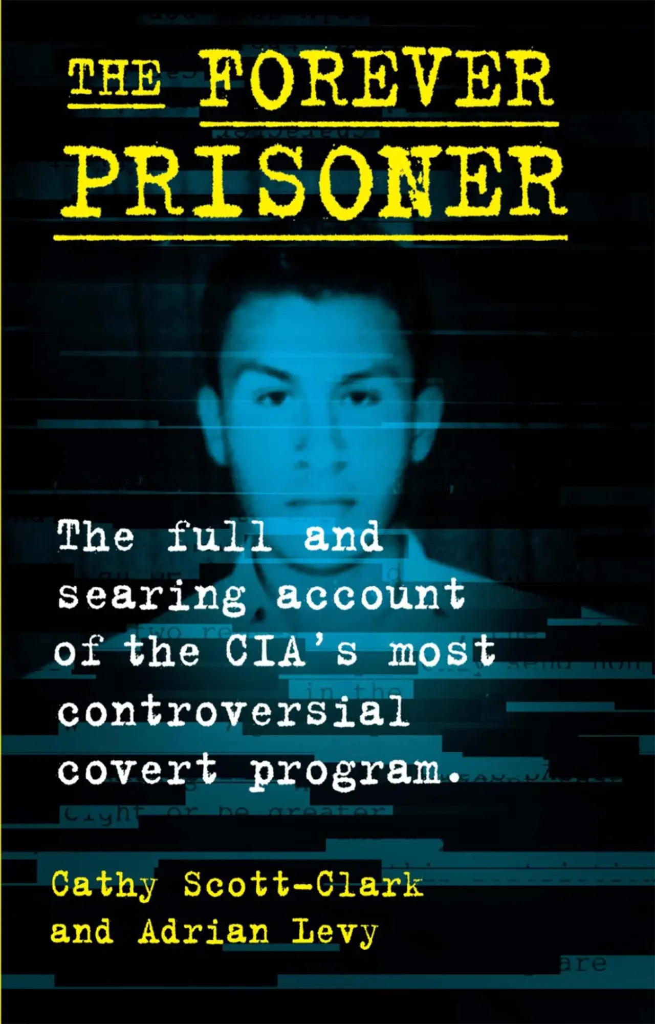 Bild: 9780802158932 | The Forever Prisoner | Cathy Scott-Clark (u. a.) | Taschenbuch | 2023