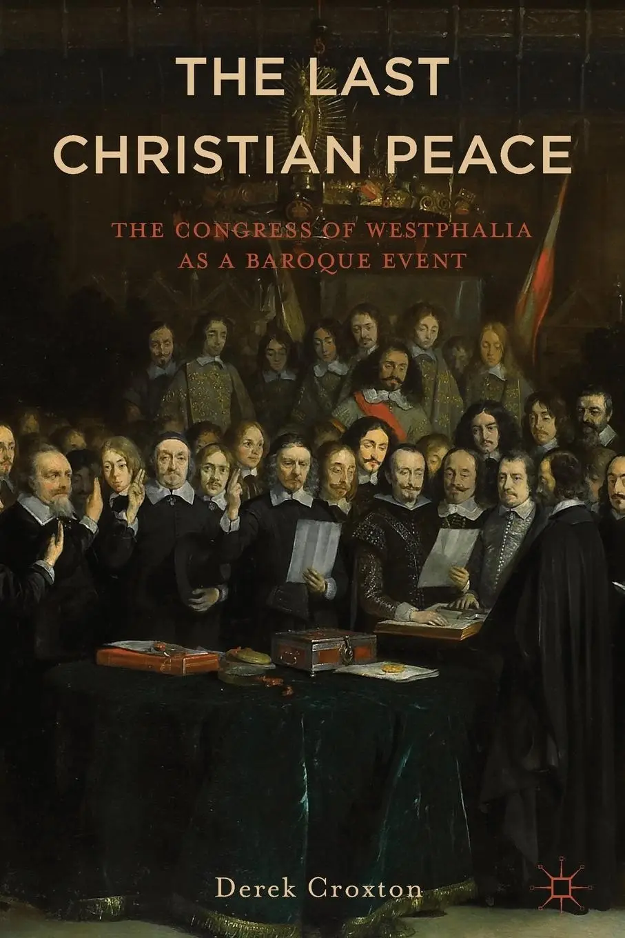 Cover: 9781137538932 | Westphalia | The Last Christian Peace | D. Croxton | Taschenbuch | xiv