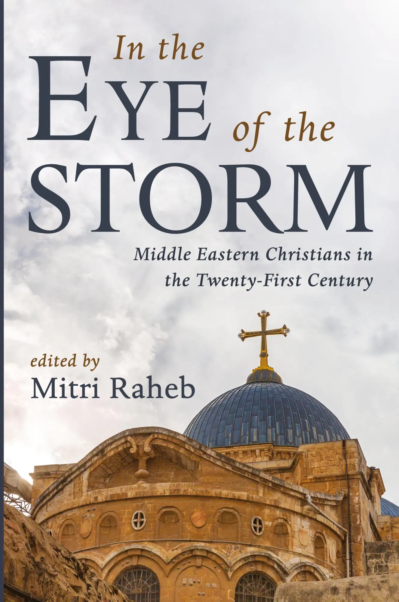 Cover: 9781666748932 | In the Eye of the Storm | Mitri Raheb | Taschenbuch | Englisch | 2023
