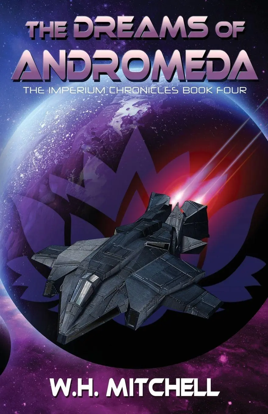 Cover: 9781735118932 | The Dreams of Andromeda (Imperium Chronicles, Book 4) | W. H. Mitchell