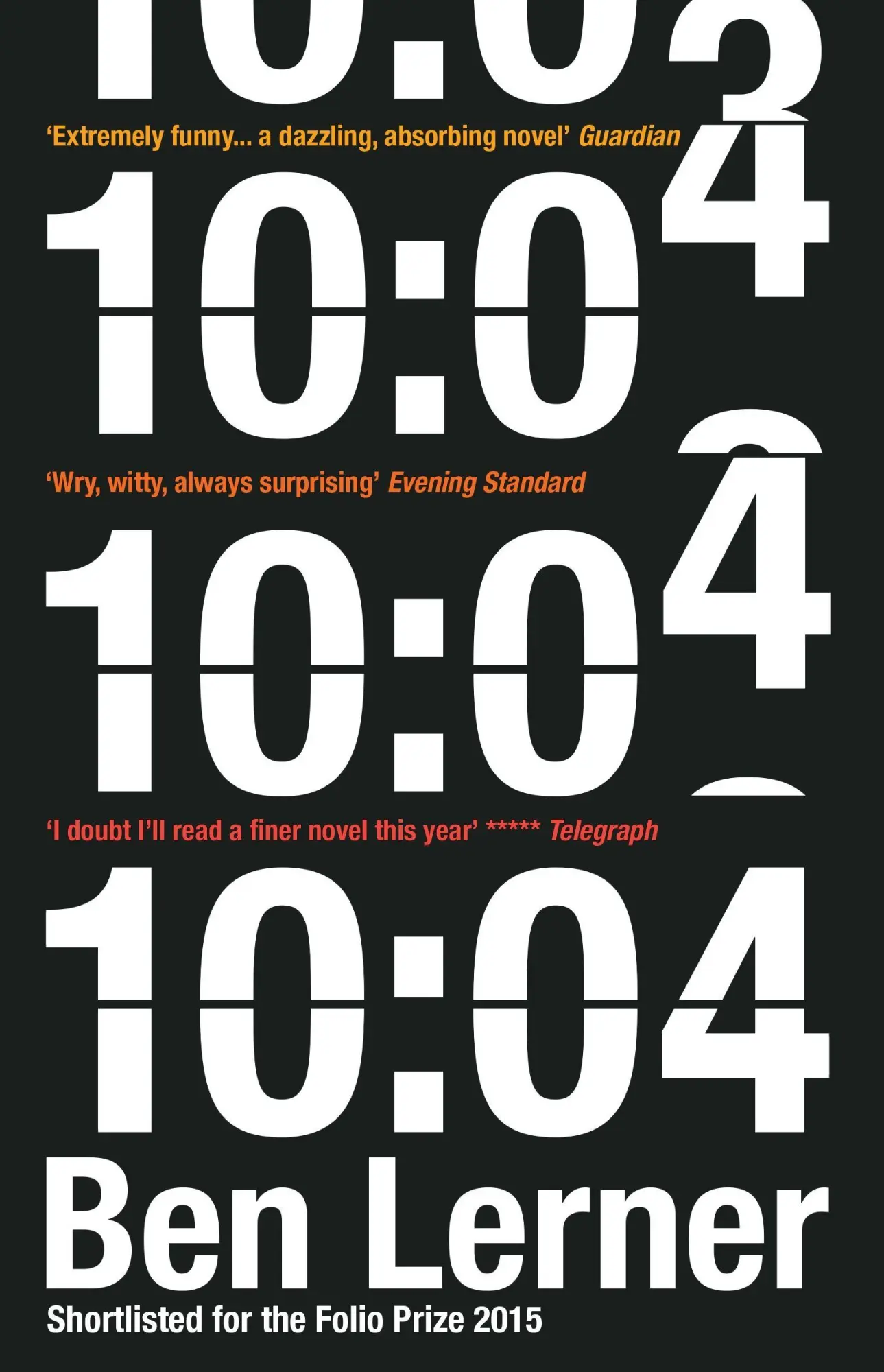 Cover: 9781847088932 | 10:04 | A Novel | Ben Lerner | Taschenbuch | 246 S. | Englisch | 2015