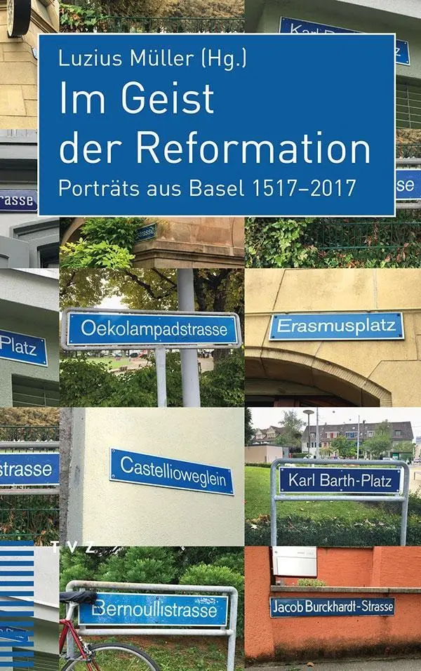 Cover: 9783290178932 | Im Geist der Reformation | Porträts aus Basel 1517-2017 | Müller