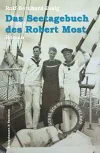 Cover: 9783826098932 | Das Seetagebuch des Robert Most | Roman | Rolf-Bernhard Essig | Buch
