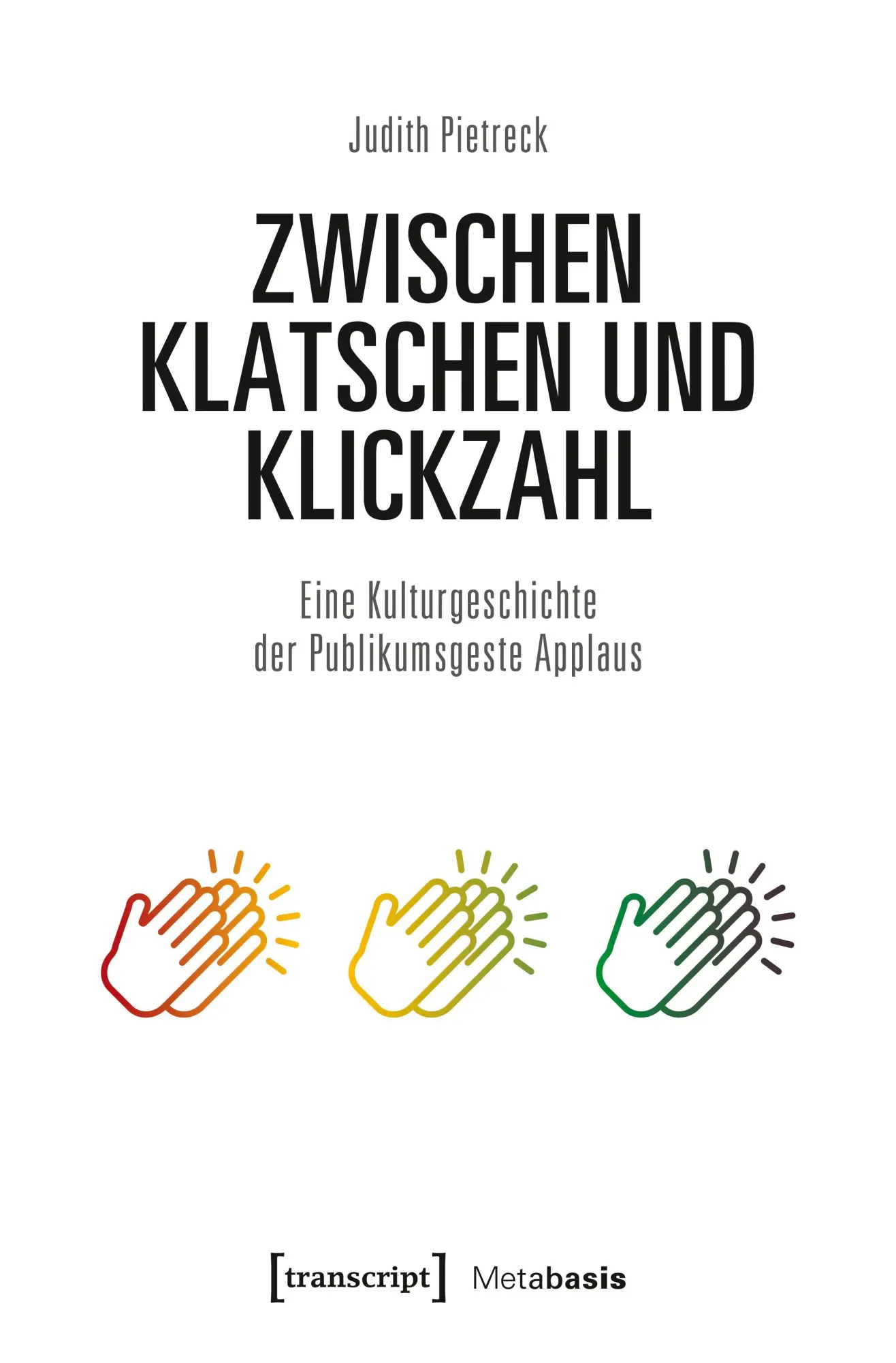 Cover: 9783837678932 | Zwischen Klatschen und Klickzahl | Judith Pietreck | Taschenbuch