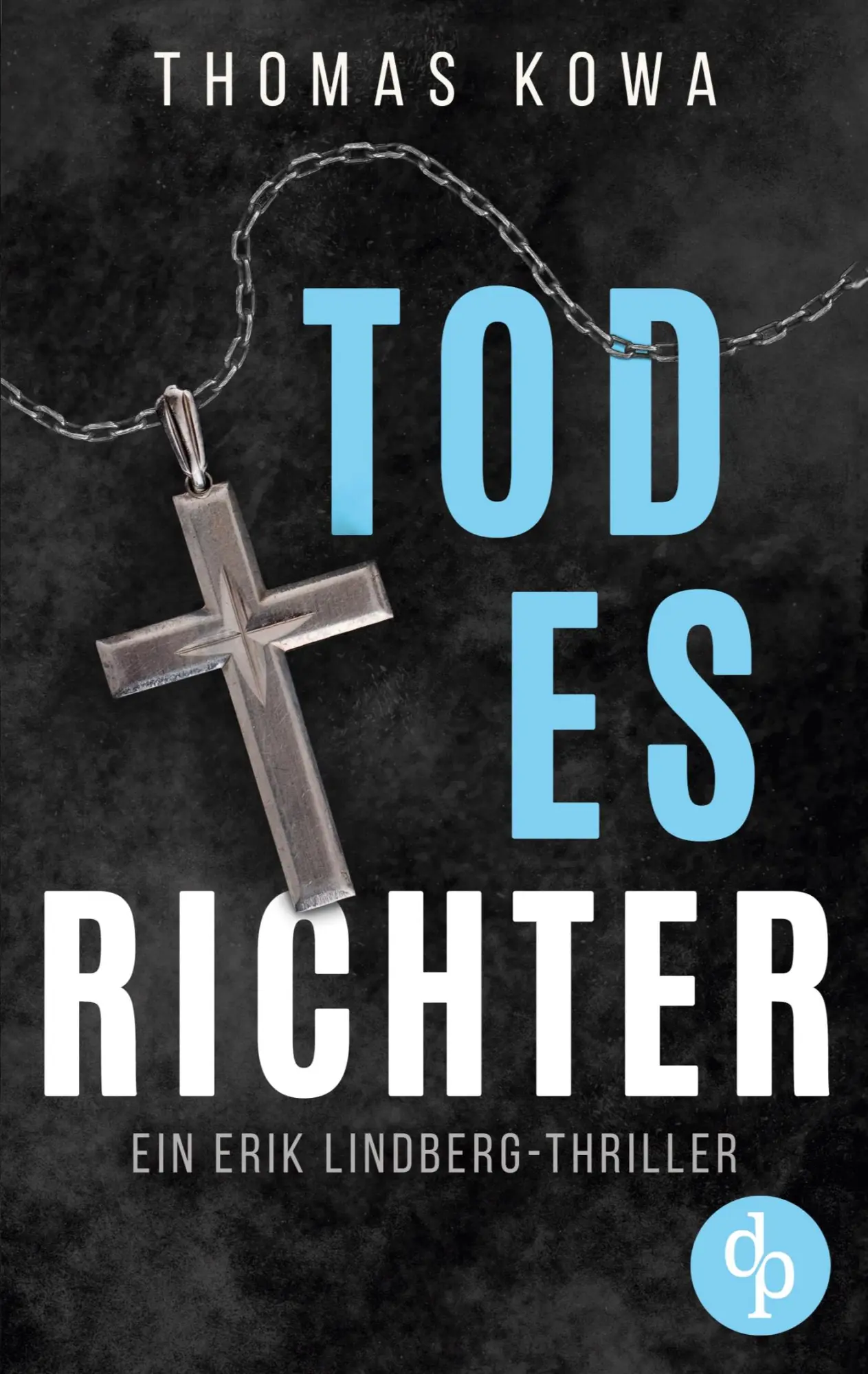 Cover: 9783987788932 | Todesrichter | Thomas Kowa | Taschenbuch | 492 S. | Deutsch | 2024