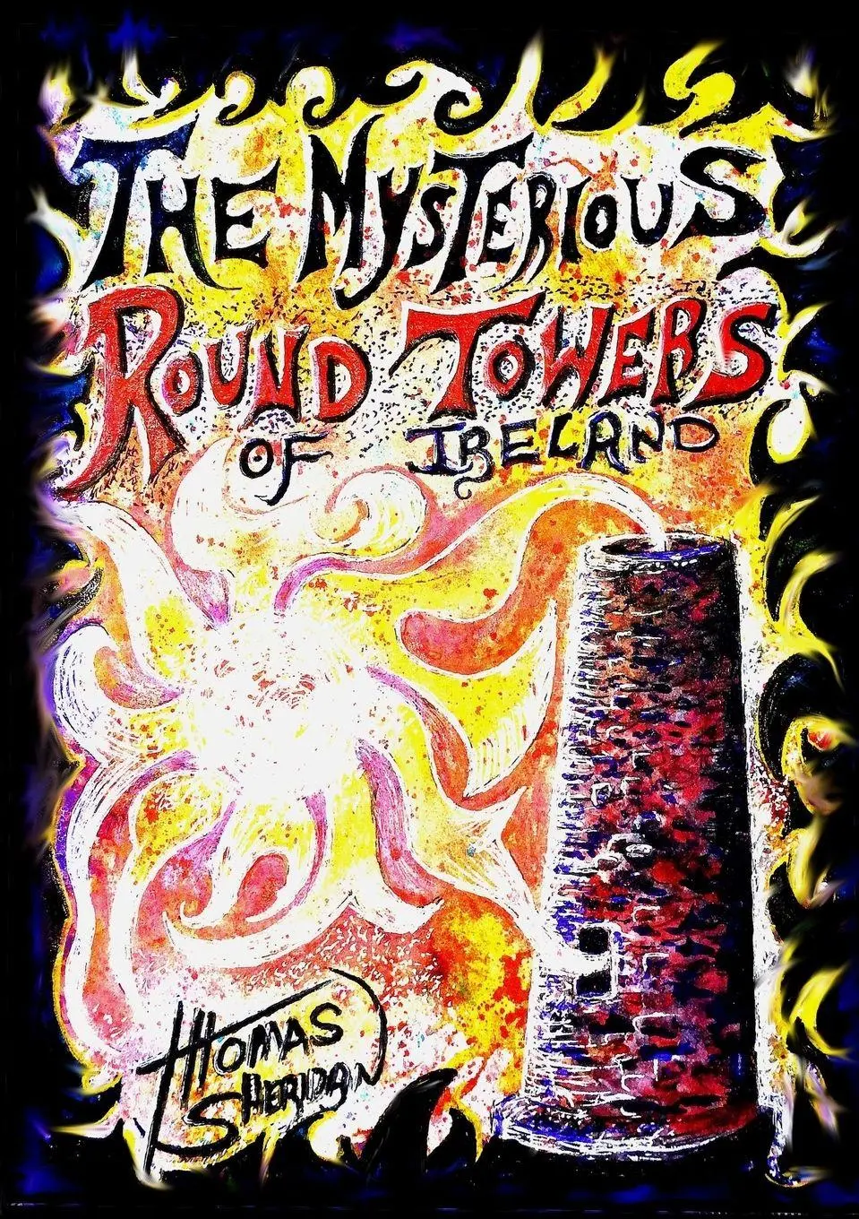 Cover: 9780244379032 | The Mysterious Round Towers of Ireland | Thomas Sheridan | Taschenbuch