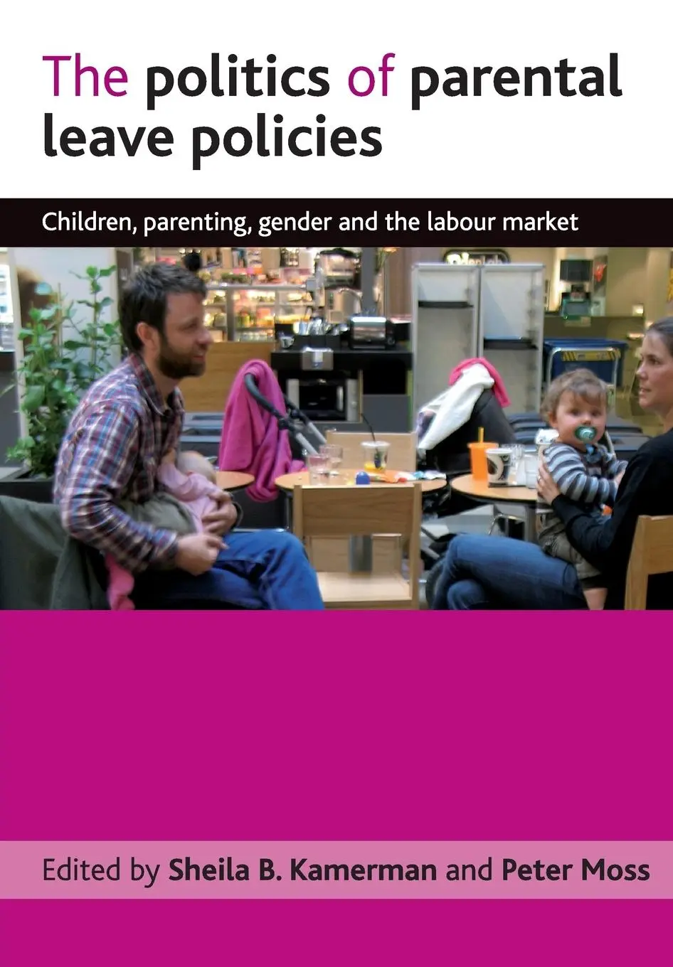 Cover: 9781847429032 | The politics of parental leave policies | Sheila Kamerman (u. a.)