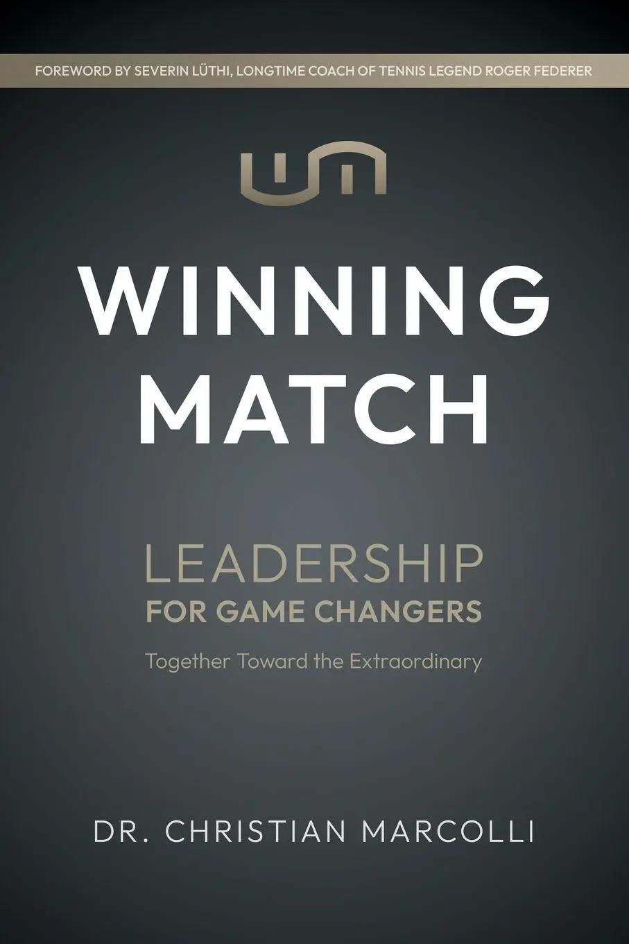 Cover: 9781969679032 | WINNING MATCH | Leadership for Game Changers | Christian Marcolli