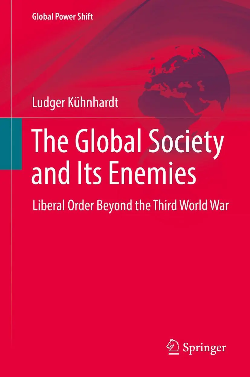 Cover: 9783319559032 | The Global Society and Its Enemies | Ludger Kühnhardt | Buch | viii