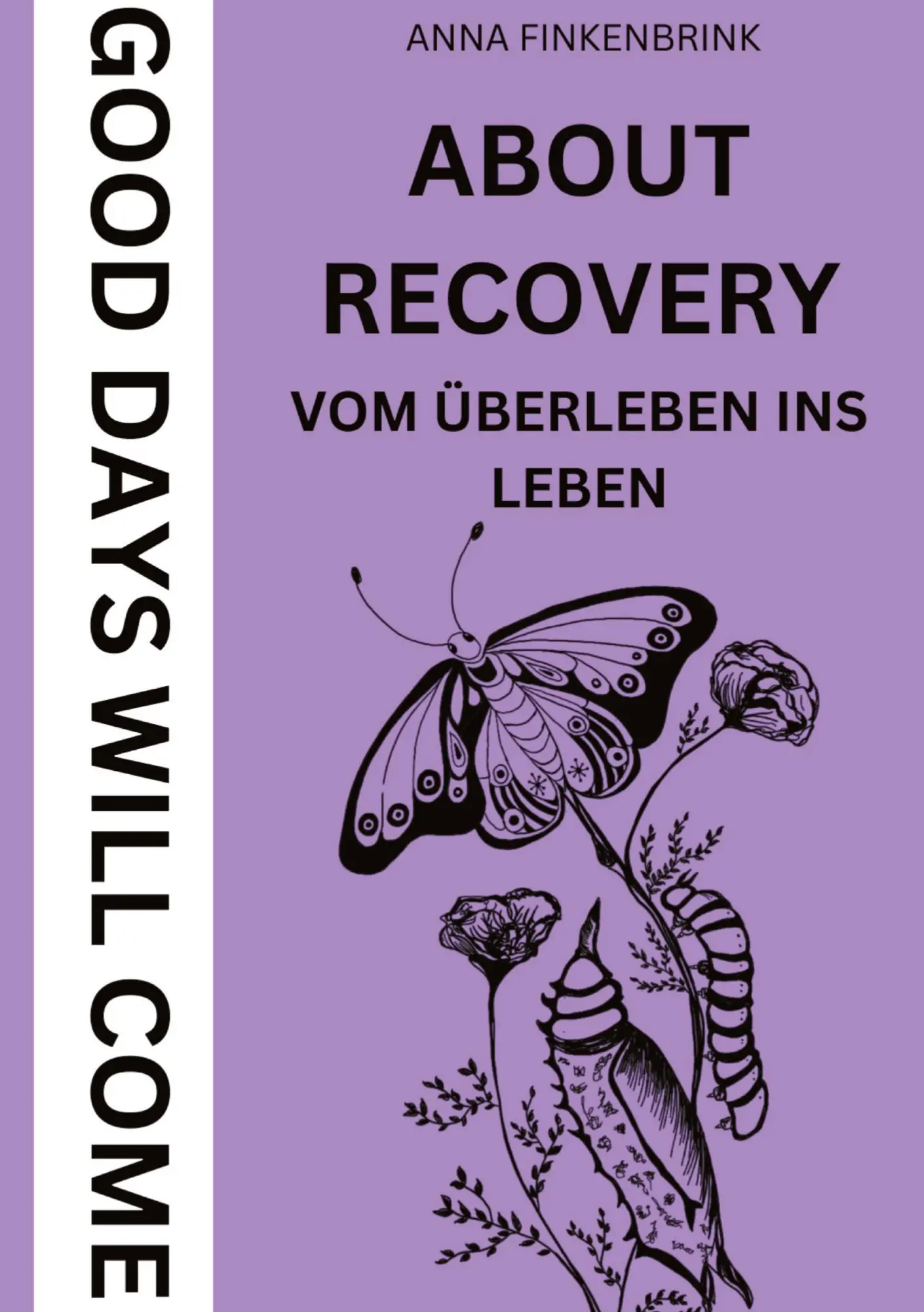 Cover: 9783384599032 | About Recovery: Good Days Will Come | Vom Überleben ins Leben | Buch
