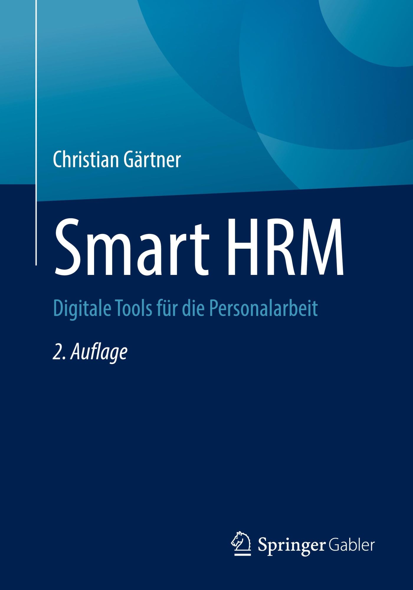 Cover: 9783658449032 | Smart HRM | Digitale Tools für die Personalarbeit | Christian Gärtner