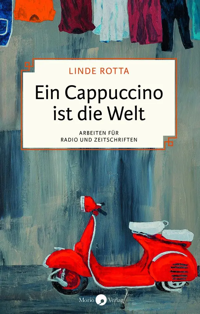 Cover: 9783949749032 | Ein Cappuccino ist die Welt | Arbeiten für Radio und Zeitschriften