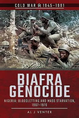 Cover: 9781526729132 | Biafra Genocide: Nigeria: Bloodletting and Mass Starvation, 1967-1970