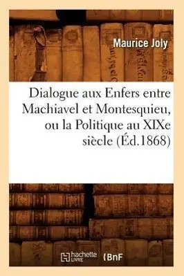 Cover: 9782012649132 | Dialogue Aux Enfers Entre Machiavel Et Montesquieu, Ou La Politique...
