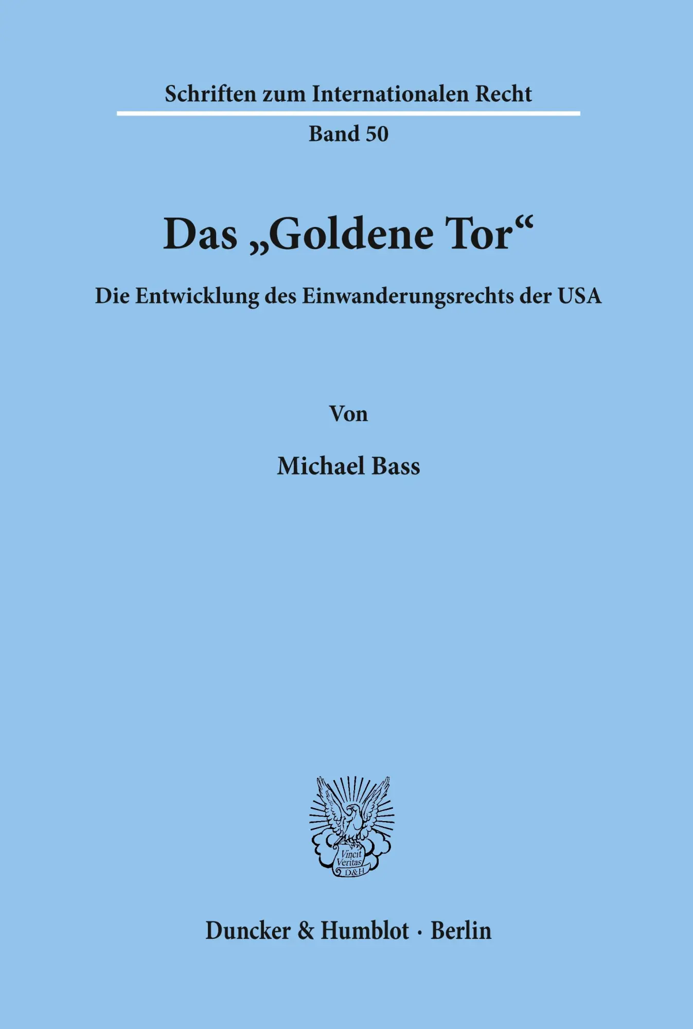 Cover: 9783428069132 | Das "Goldene Tor". | Die Entwicklung des Einwanderungsrechts der USA.