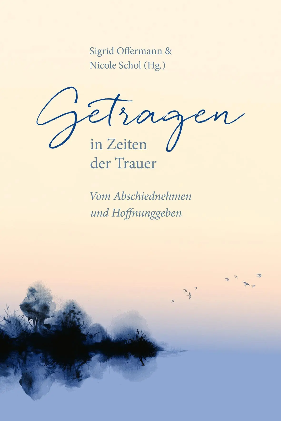 Cover: 9783957349132 | Getragen in Zeiten der Trauer | Von Abschiednehmen und Hoffnunggeben