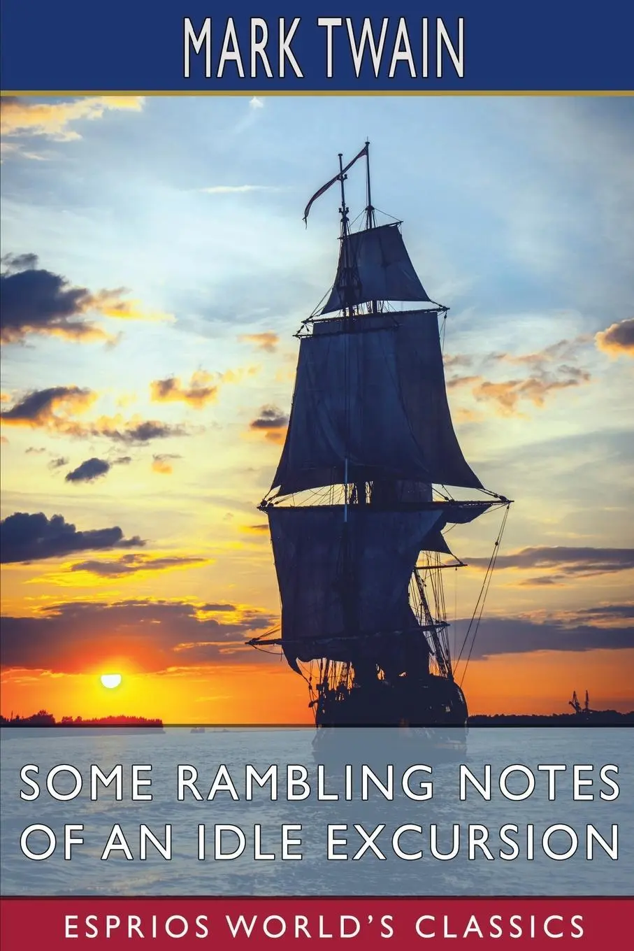 Cover: 9798210279132 | Some Rambling Notes of an Idle Excursion (Esprios Classics) | Twain