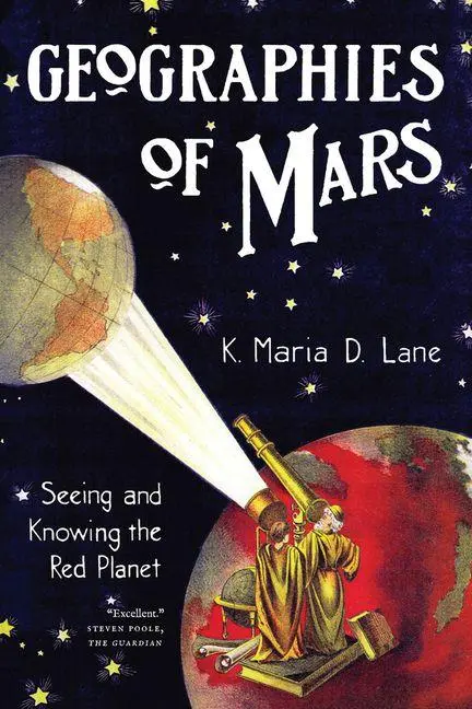 Cover: 9780226849232 | Geographies of Mars | Seeing and Knowing the Red Planet | Lane | Buch