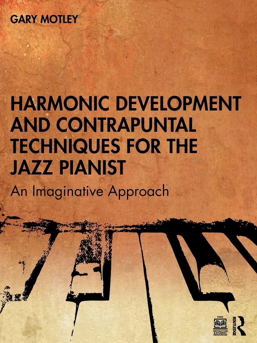 Cover: 9781032399232 | Harmonic Development and Contrapuntal Techniques for the Jazz Pianist