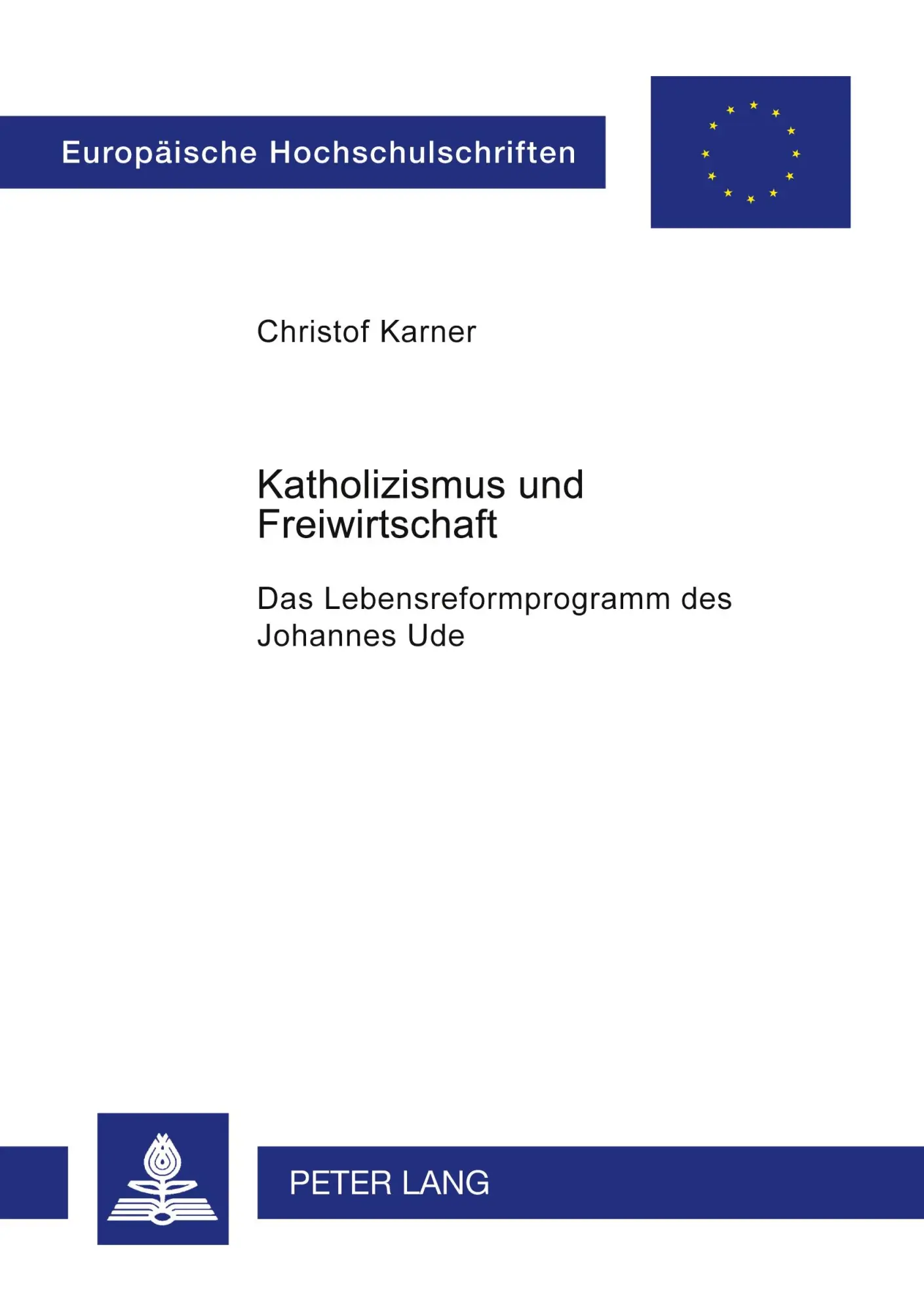 Cover: 9783631389232 | Katholizismus und Freiwirtschaft | Christoph Karner | Taschenbuch