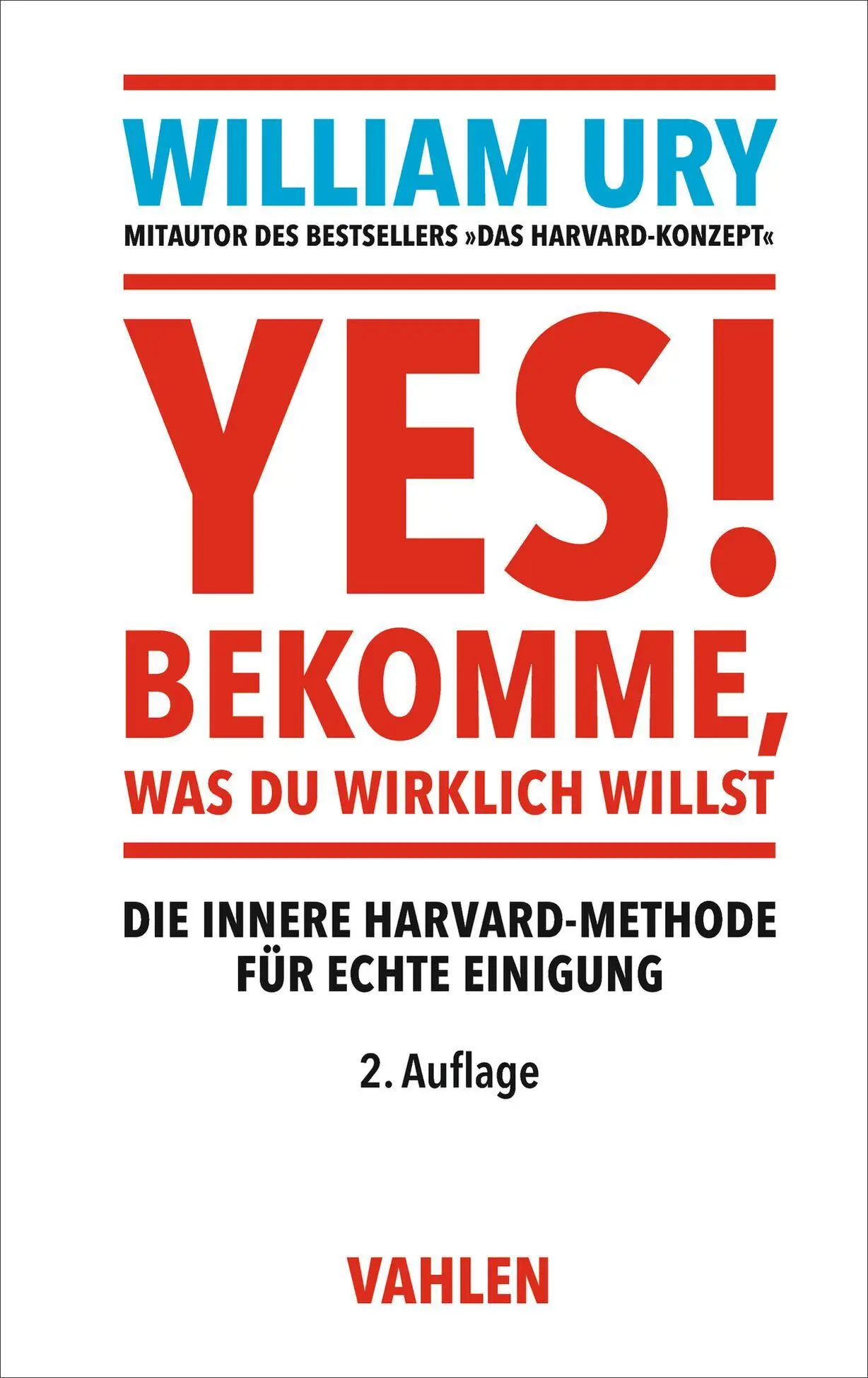 Cover: 9783800679232 | YES! Bekomme, was Du wirklich willst | William Ury | Taschenbuch