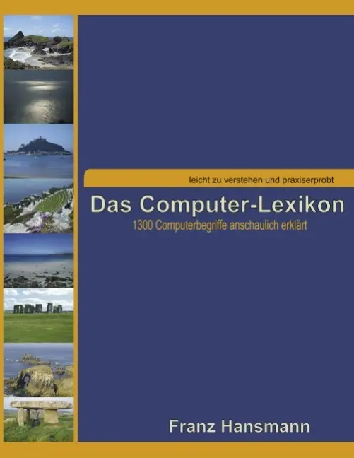 Cover: 9783837099232 | Das Computer-Lexikon | 1300 Computer-Fachbegriffe anschaulich erklärt