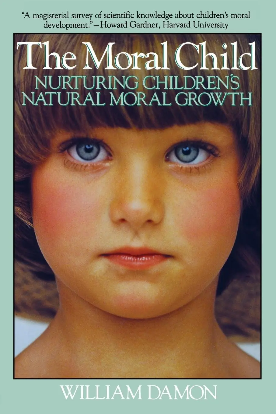 Cover: 9780029069332 | Moral Child | Nurturing Children's Natural Moral Growth | Damon | Buch