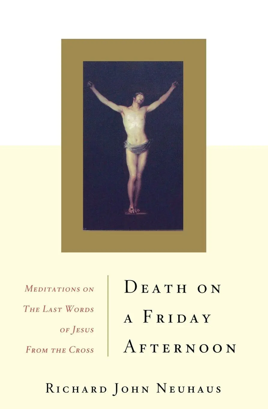 Cover: 9780465049332 | Death on a Friday Afternoon Meditations on the Last Words of Jesus...