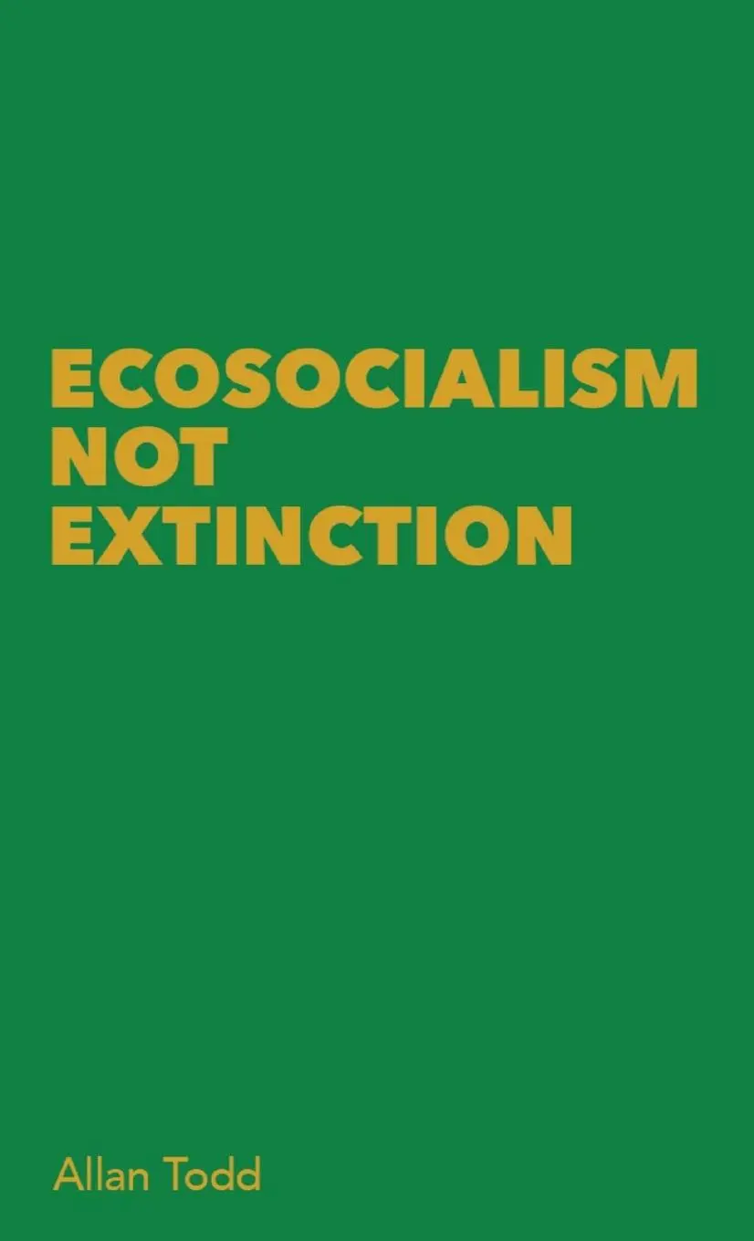 Cover: 9780902869332 | Ecosocialism Not Extinction | Allan Todd | Taschenbuch | Englisch