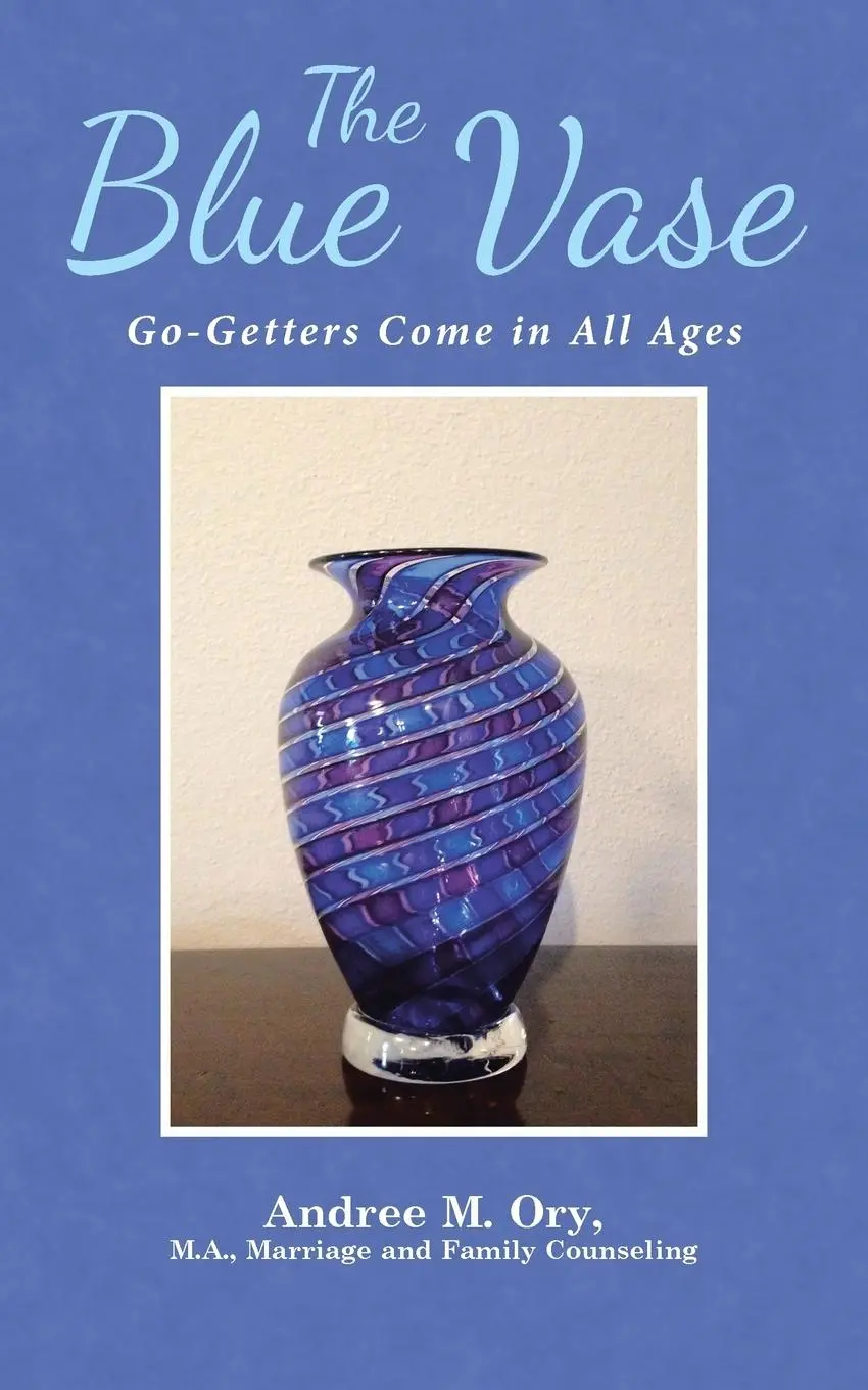 Cover: 9781512779332 | The Blue Vase | Go-Getters Come in All Ages | Andree Marie Ory | Buch