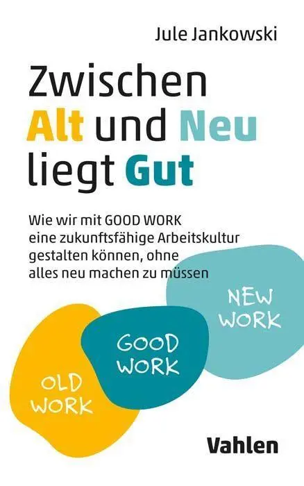 Cover: 9783800669332 | Zwischen Alt und Neu liegt Gut | Jule Jankowski | Taschenbuch | 255 S.