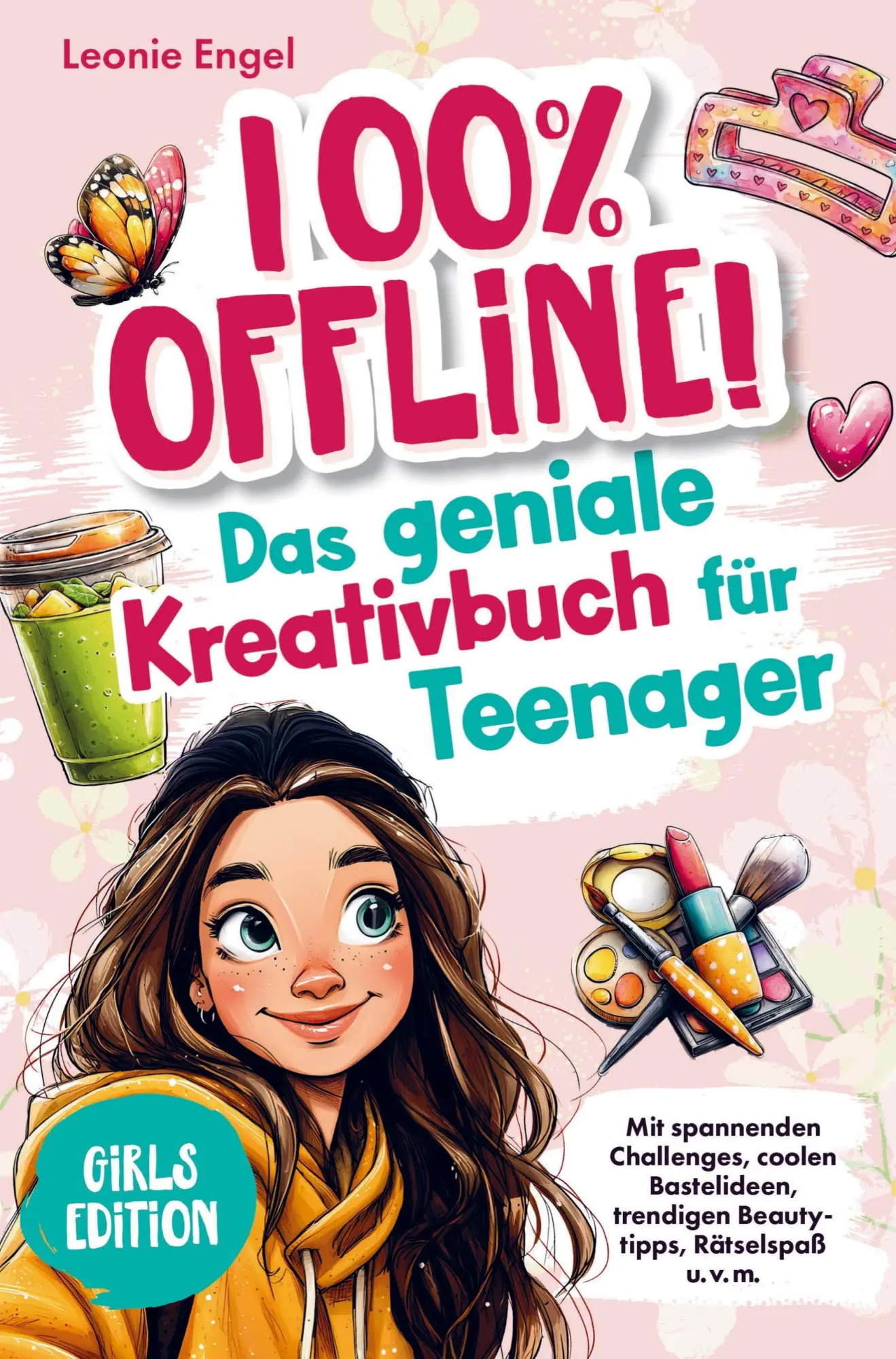 Cover: 9789403839332 | 100% offline! Das Kreativbuch für Teenager-Mädchen | Leonie Engel