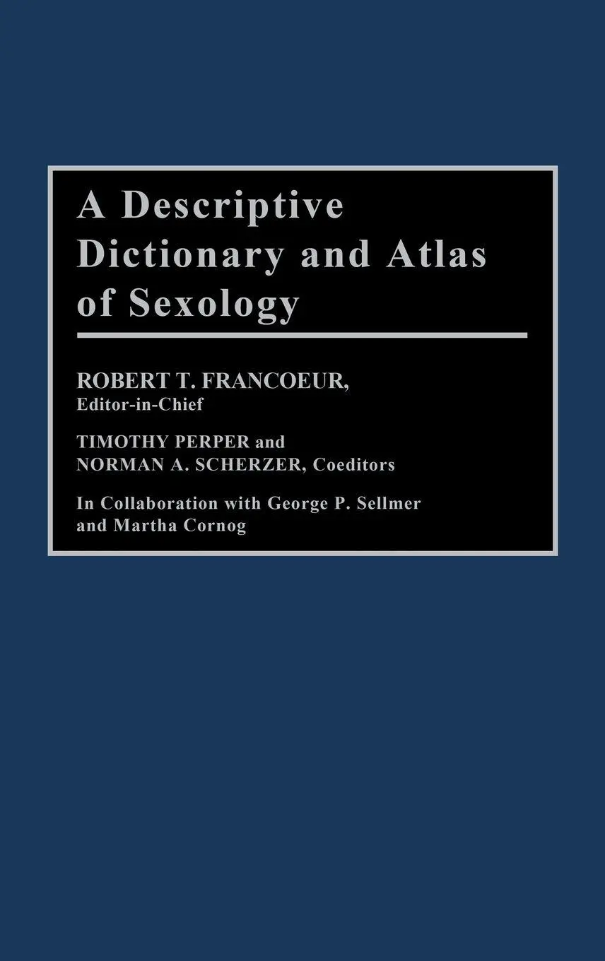 Cover: 9780313259432 | A Descriptive Dictionary and Atlas of Sexology | Perper (u. a.) | Buch