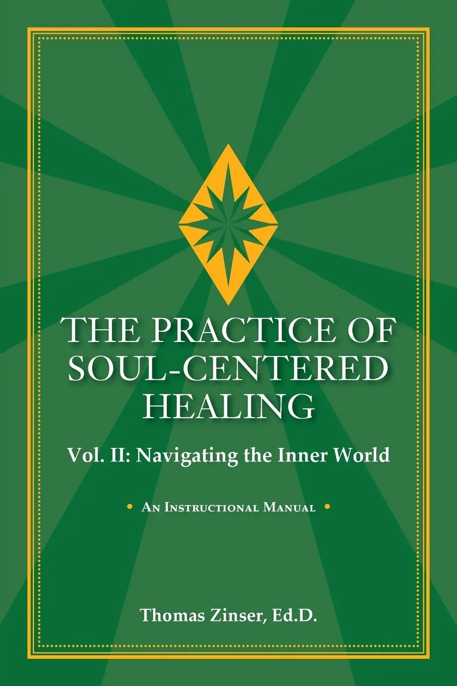 Cover: 9780983429432 | THE PRACTICE OF SOUL-CENTERED HEALING Vol. II | Thomas Zinser | Buch