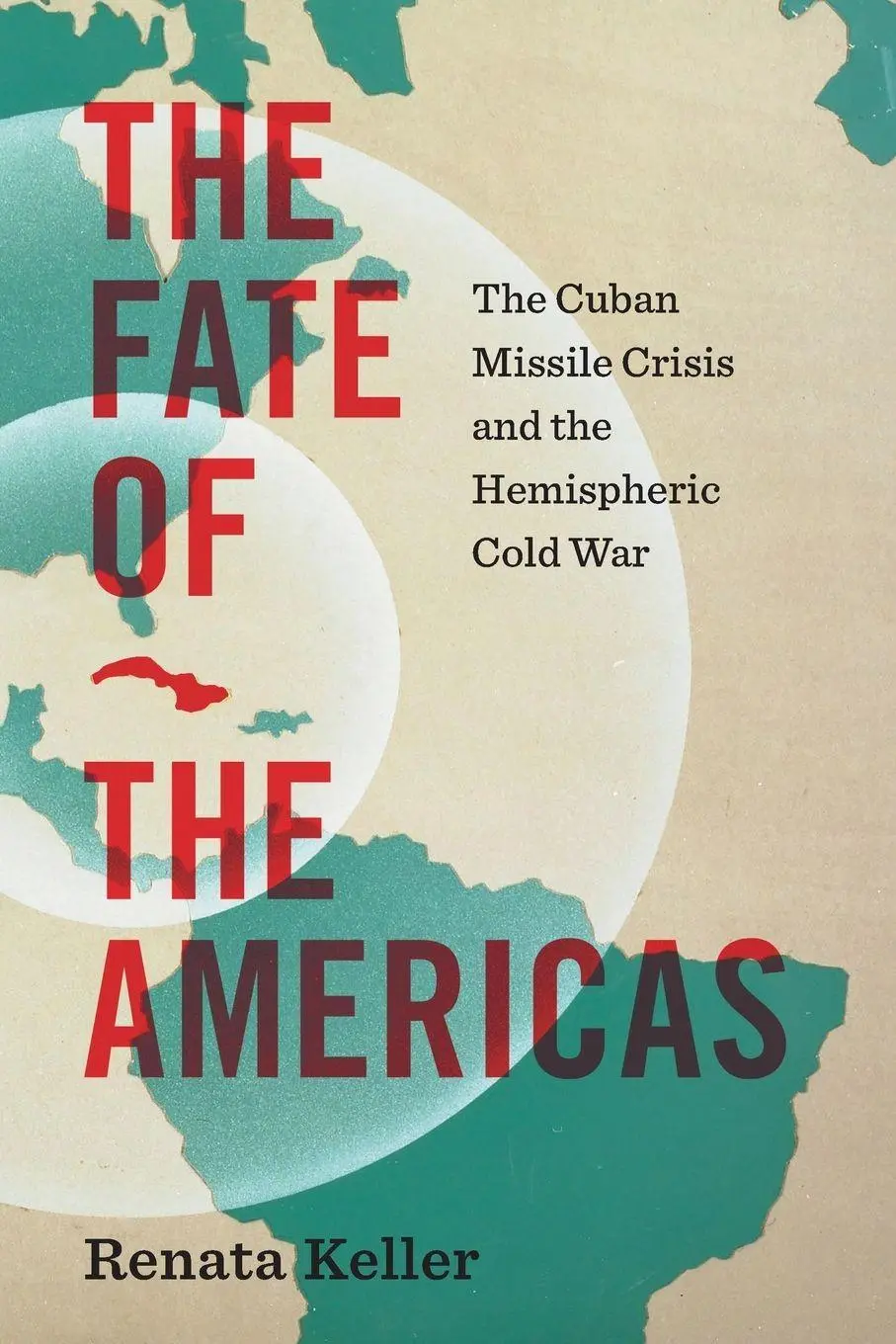 Cover: 9781469689432 | The Fate of the Americas | Renata Keller | Taschenbuch | Englisch