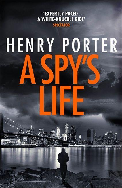 Cover: 9781787479432 | A Spy's Life | Henry Porter | Taschenbuch | Kartoniert / Broschiert