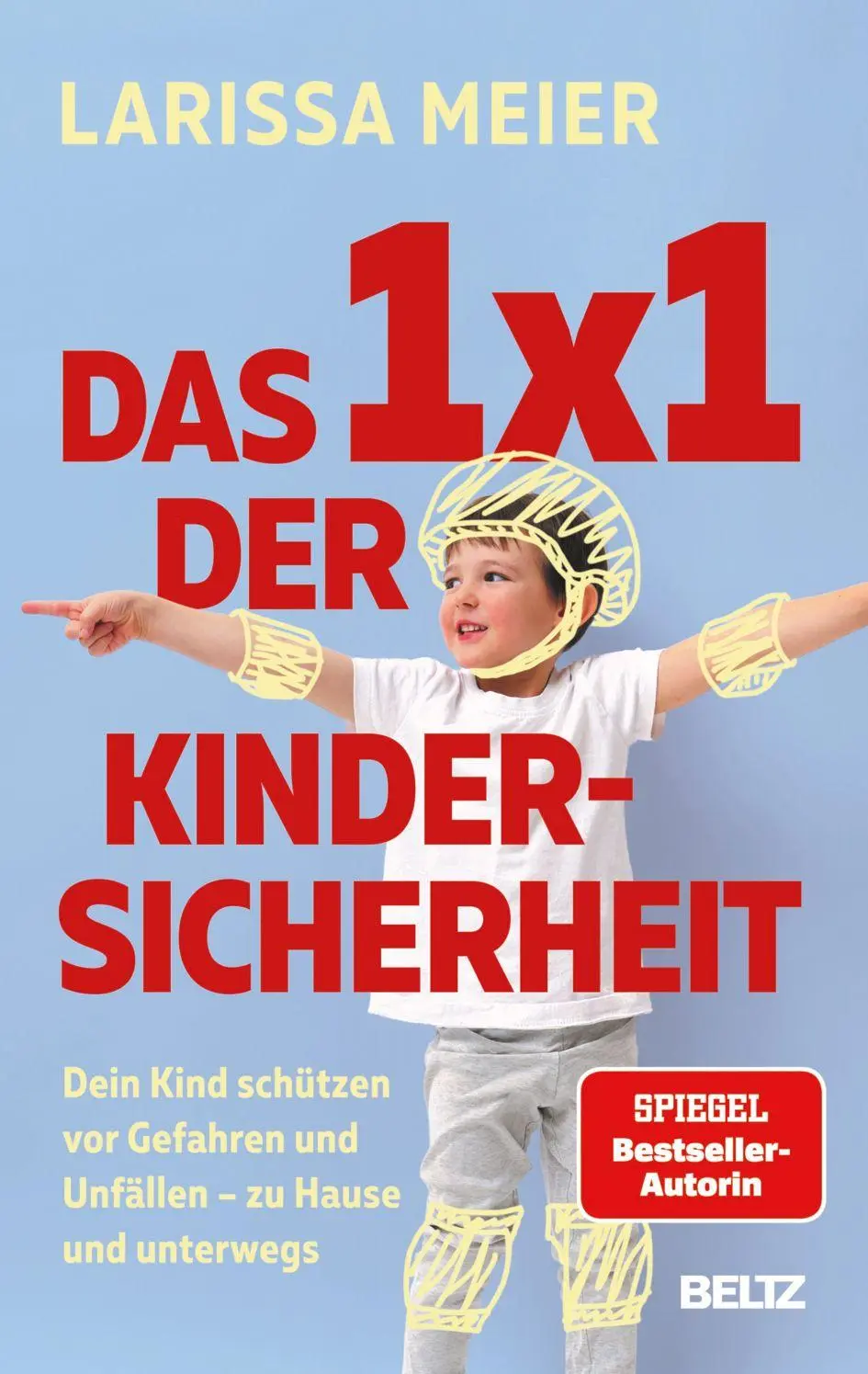 Cover: 9783407869432 | Das 1x1 der Kindersicherheit | Larissa Meier | Buch | 256 S. | Deutsch