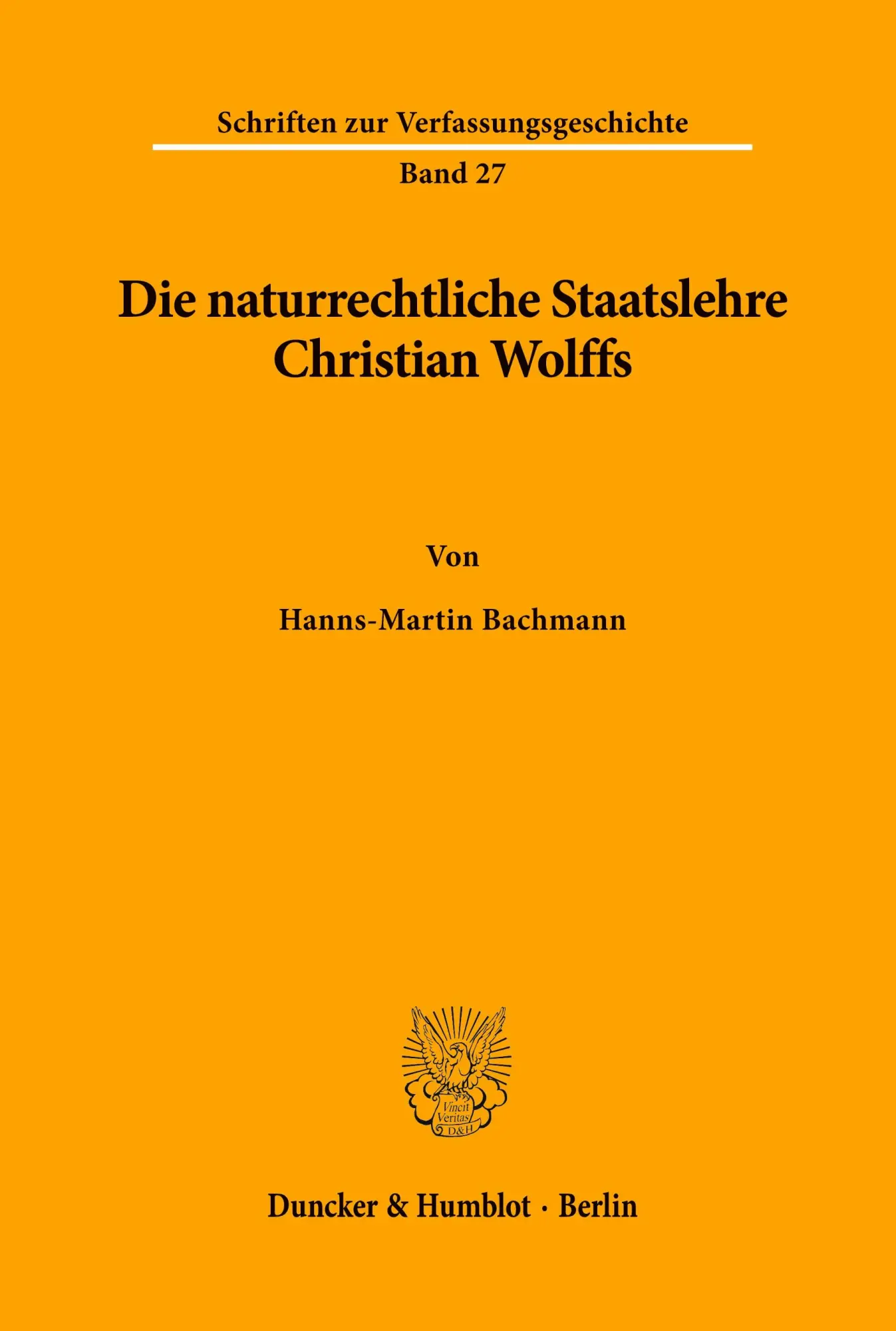 Cover: 9783428039432 | Die naturrechtliche Staatslehre Christian Wolffs. | Bachmann | Buch