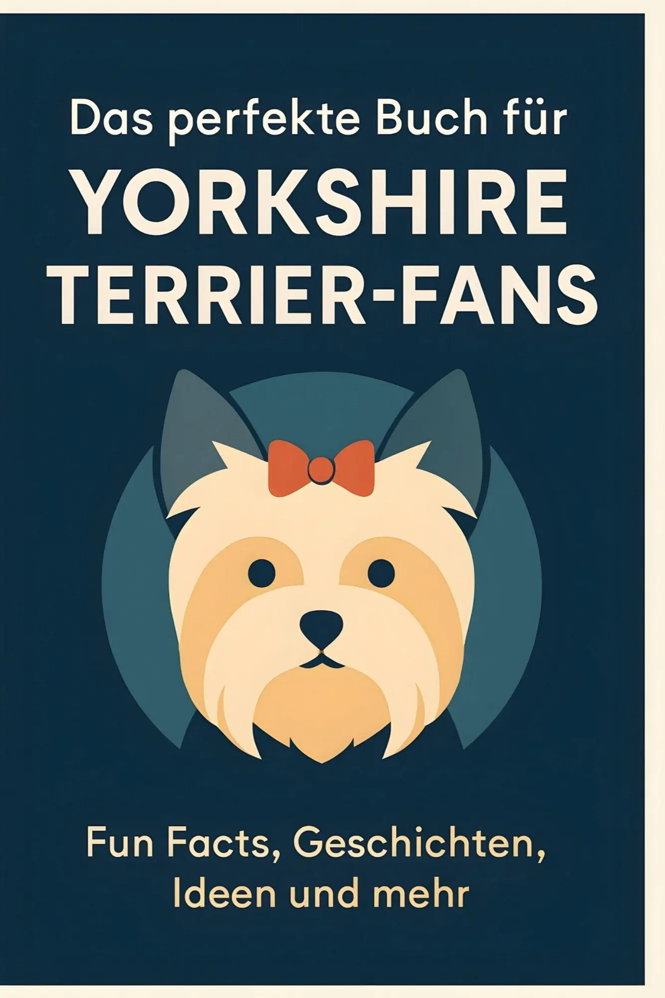 Cover: 9783695349432 | Das perfekte Buch für Yorkshire Terrier-Fans | Leon Schröder | Buch