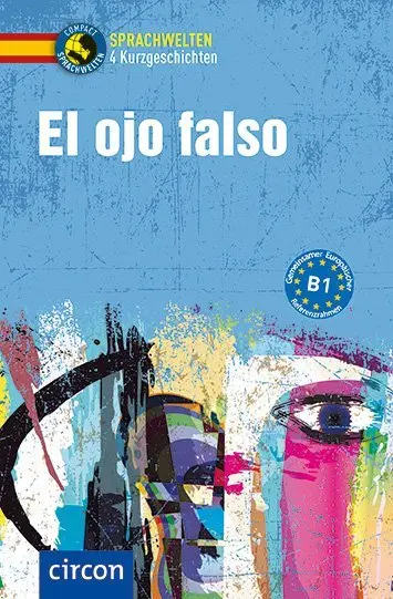 Cover: 9783817419432 | El ojo falso | Spanisch B1 | Alex Bech (u. a.) | Bundle | Deutsch